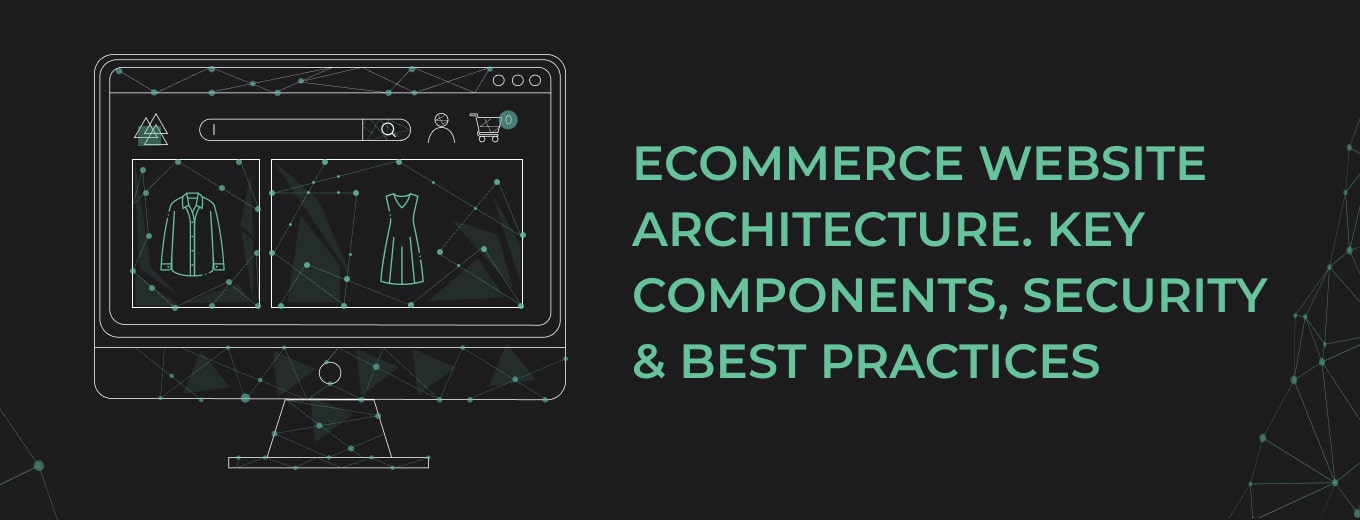Website Development and Website Promotion Centum-D Ecommerce Website Architecture. Key Components, Security & Best Practices