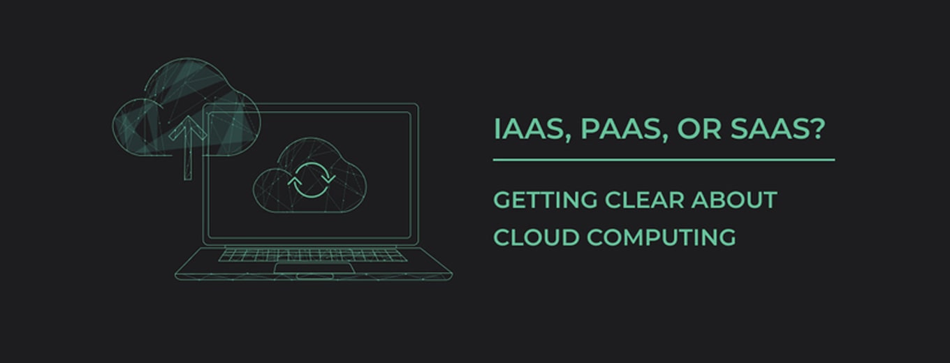 Website Development and Website Promotion Centum-D IaaS, PaaS, or SaaS? Getting Clear about Cloud Computing