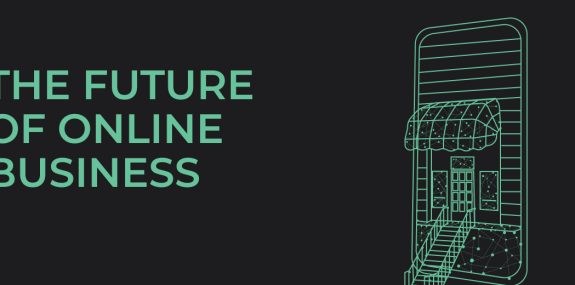 The Future of Online Business: Trends and Predictions 4 future online business trends and predictions