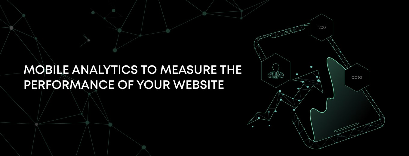 Website Development and Website Promotion Centum-D Mobile analytics to measure the performance of your website