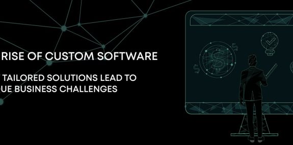 The Rise of Custom Software